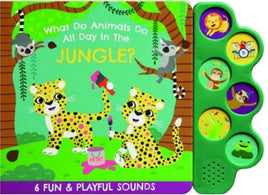 Sound Book - What Do Animals Do All Day In The Jungle