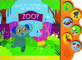 Sound Book - What Do Animals Do All Day In The Zoo