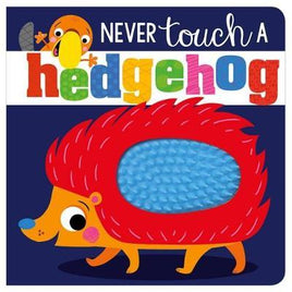 Never Touch a Hedgehog Textured Board Book